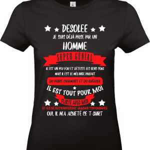 T-shirt Désolée je suis déjà prise par un homme super génial 😈❤️