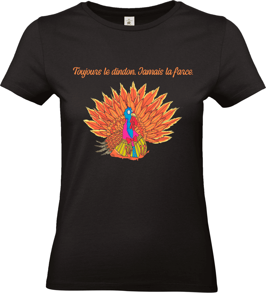 T-shirt « Toujours le dindon. Jamais la farce. » – Illustration Abi Illustration 🦃🔥
